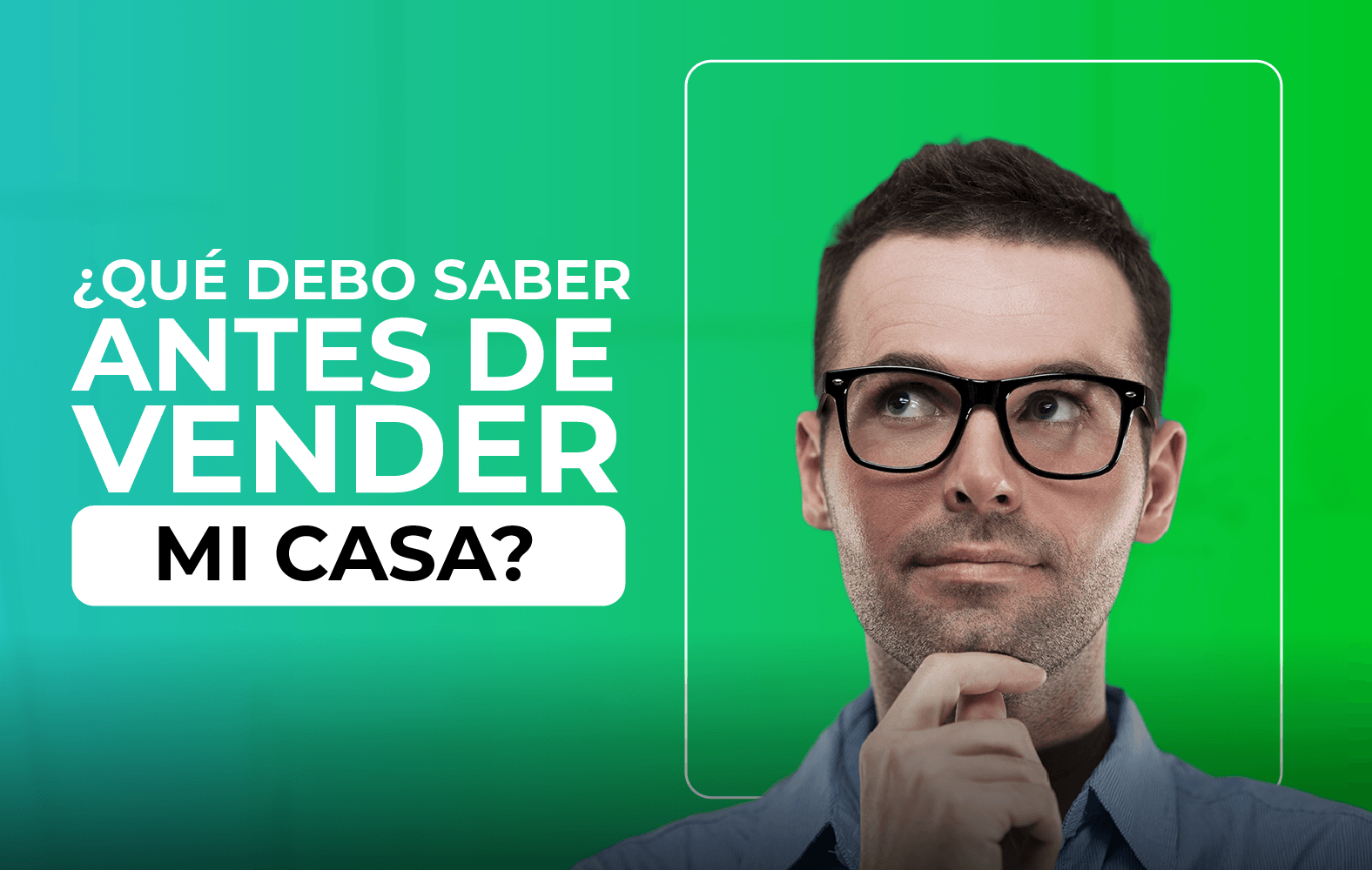 Lo que debes saber antes de vender tu casa