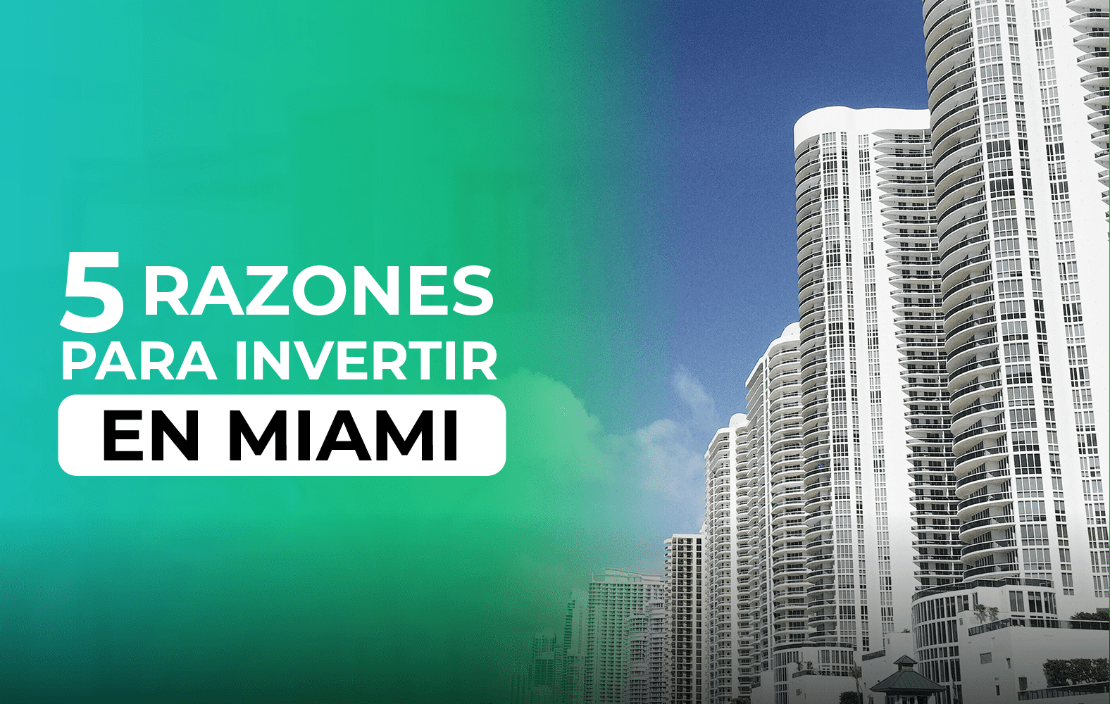 Razones para invertir en Miami: