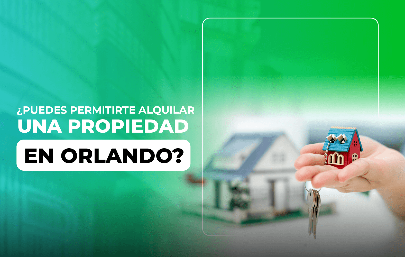 ¿Puedes permitirte alquilar una propiedad en Orlando?