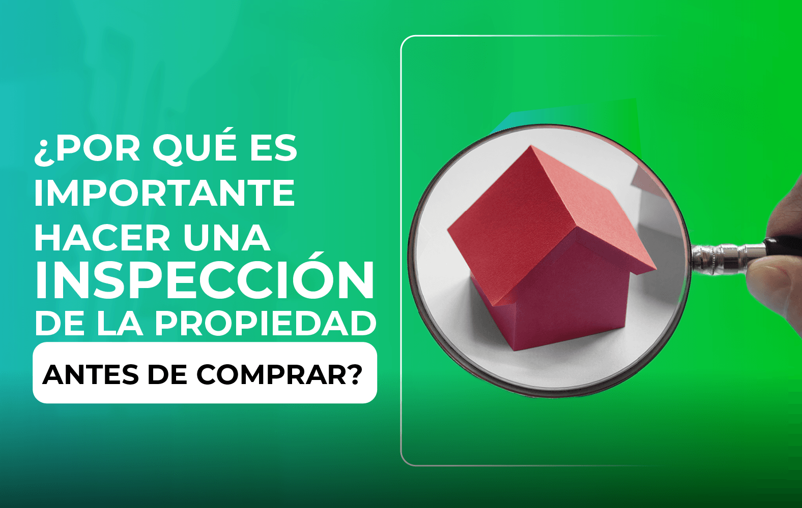 Siempre debes hacer una inspección de la propiedad antes de cerrar la compra